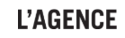 L’AGENCE